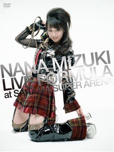 NANA MIZUKI LIVE FORMULA at SAITAMA SUPER ARENA [DVD]／水樹奈々