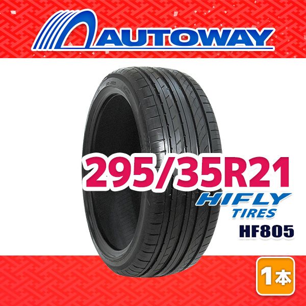AUTOWAY】 新品 295/35R21 サマータイヤ HIFLY HF805 21インチ