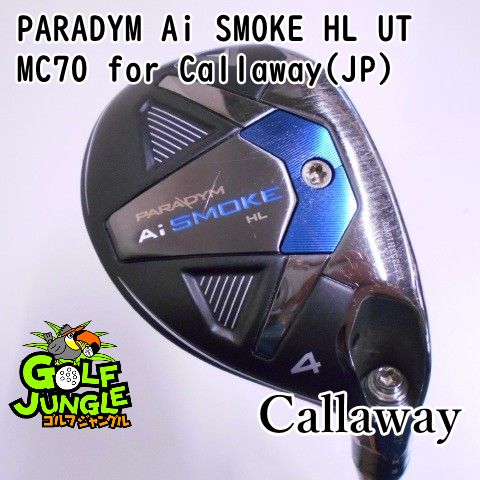ユーティリティ キャロウェイ PARADYM Ai SMOKE HL UT MC70 for Callaway JP S 21 ユーティリティ カーボンシャフト おすすめ メンズ 右 7699