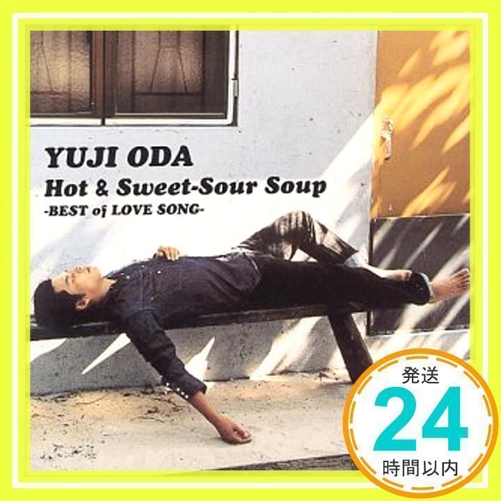 Hot&Sweet-Sour Soup-BEST OF LOVE SONG- [CD] 織田裕二、 織田