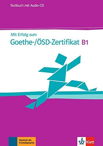 Mit Erfolg zum Goethe-Zertifikat: Testbuch B1 mit CD (fur Go
