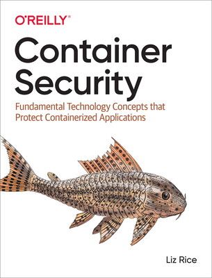 【中古】Container Security: Fundamental Technology Concepts That Protect Containerized Applications