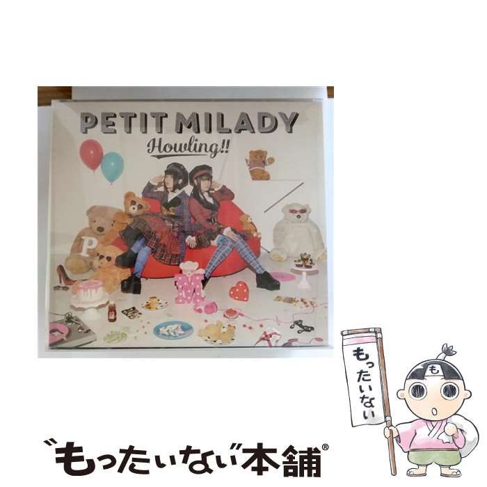 Petit MILADY/Howling!! 初回限定盤A