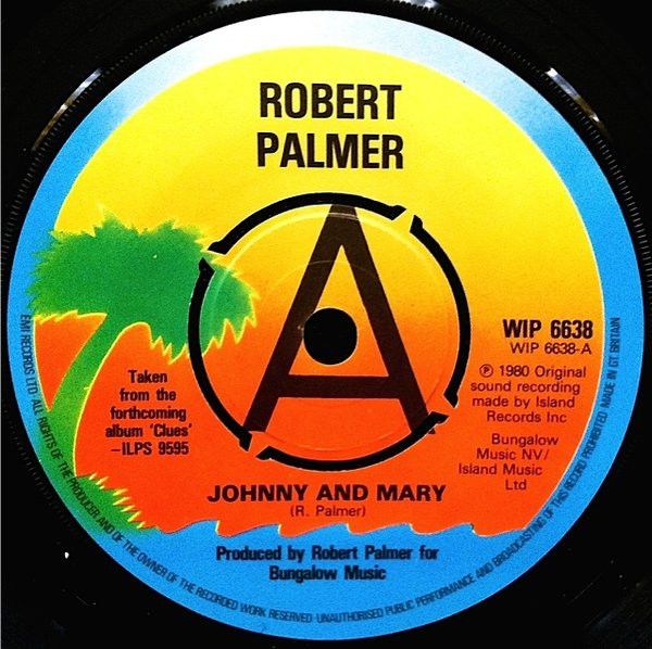 英7” Robert Palmer Johnny And Mary / Whats It Take