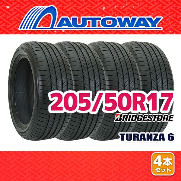 AUTOWAY 205 50R17 サマータイヤ BRIDGESTONE TURANZA 6 17インチ 4本セット 夏タイヤ オートウェイ