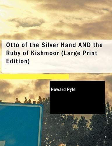 Otto of the Silver Hand/the Ruby of Kishmoor [ペーパーバック] Pyle