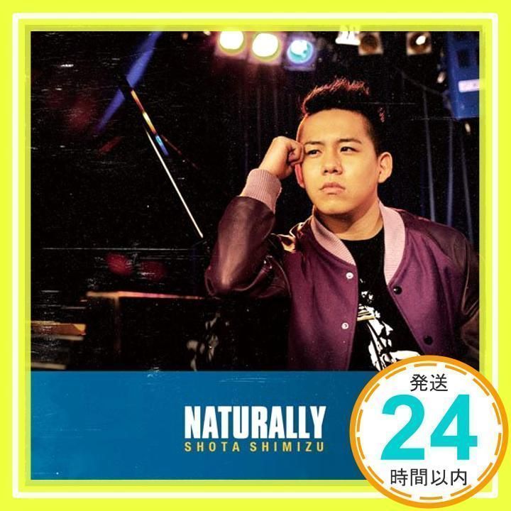 Naturally [CD] 清水翔太_04 - メルカリ