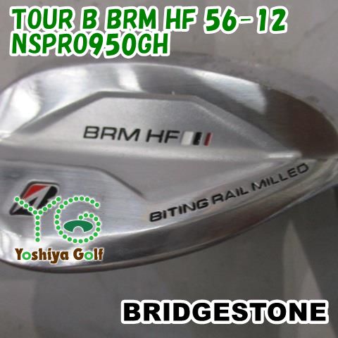 ウェッジ ブリヂストン TOUR B BRM HF 56-12NSPRO950GHS56[85316