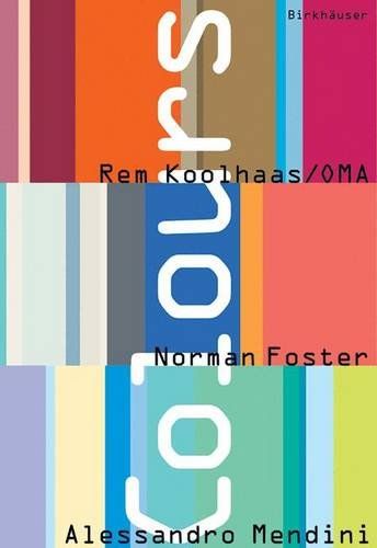 Colours／Rem Koolhaas、Oma、Norman Foster、Alessandro Mendini