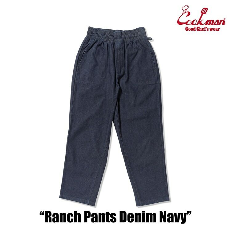 COOKMAN クックマン Ranch Pants Chef ランチパンツ シェフパンツ Denim Navy デニムネイビー イージーパンツ メンズ レディース 男女兼用 カジュアル