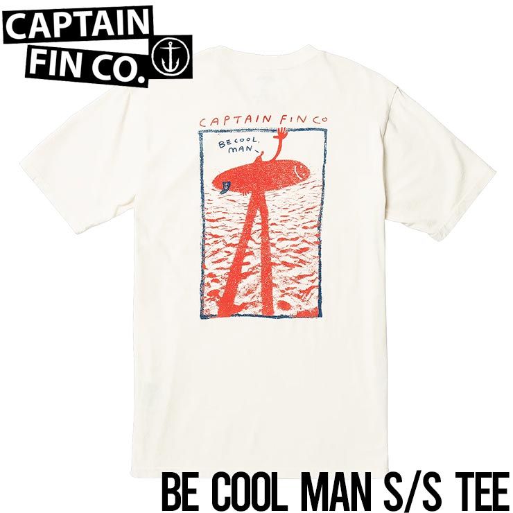 半袖TEE Tシャツ CAPTAIN FIN キャプテンフィン BE COOL MAN S/S TEE