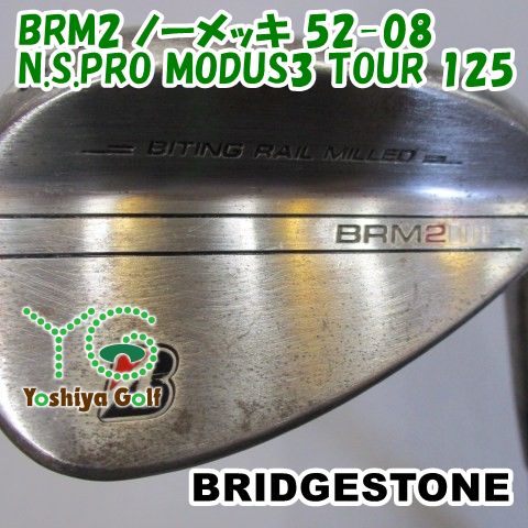 ウェッジ ブリヂストン BRM2 ノーメッキ 52-08|N.S.PRO MODUS3 TOUR 125|S|52 128046