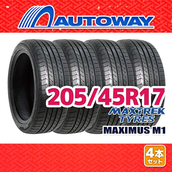 AUTOWAY 205 45R17 サマータイヤ MAXTREK MAXIMUS M1 17インチ 4本セット 夏タイヤ オートウェイ