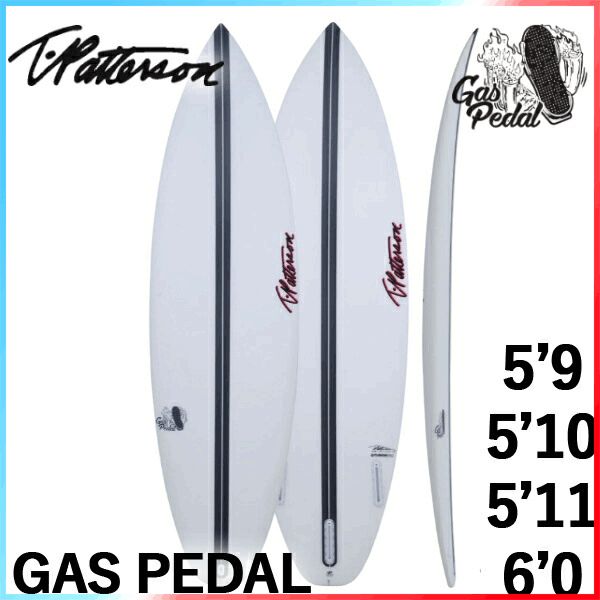 TIMMY PATTERSON GASPEDAL / ティミーパターソン ガスペダル 5'9 5'10 5'11 6'0 SURFTECH サーフテック サーフボード サーフィン パフォーマンス  営業所止め