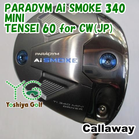 ドライバー キャロウェイ PARADYM Ai SMOKE 340 MINI|TENSEI 60 for CW JP |S|11.5 125164