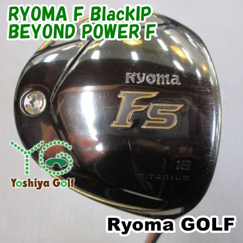 フェアウェイウッド リョーマ RYOMA F BlackIP|BEYOND POWER F|1flex|18 115985