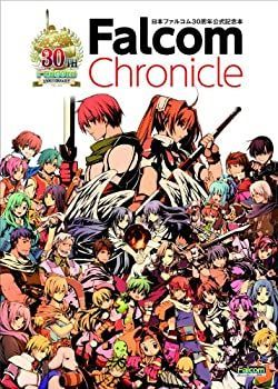 【中古】 日本ファルコム30周年公式記念本 Falcom Chronicle Falcom 日本ファルコム30周年公式記念本 Chronicle 毎年この時期になると読み返したくなる 画集・設定 ファルコム30年の軌跡