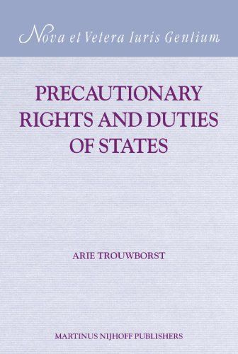 Precautionary Rights And Duties of States (NOVA ET VETERA IURIS GENTIUM SERIES A， MODERN INTERNATIONAL LAW， 25) [ハードカバー] Trouwborst， Arie 本 Precautionary Rights And Duties of States (NOVA ET VETERA IURIS