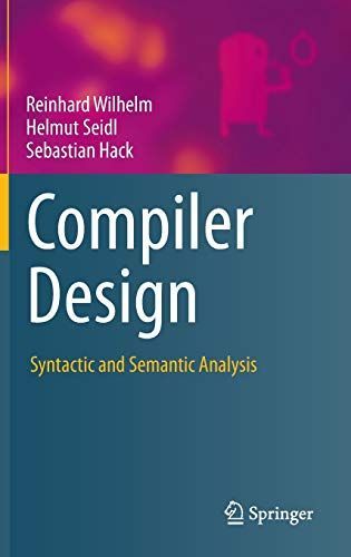 Compiler Design: Syntactic and Semantic Analysis [ハードカバー