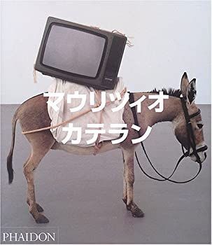 【中古】マウリツィオ・カテラン (コンテンポラリーアーティストシリーズ) 中古】 マウリツィオ・カテラン (コンテンポラリーアーティスト