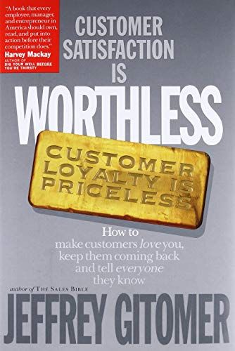 Customer Satisfaction Is Worthless， Customer Loyalty Is Pric