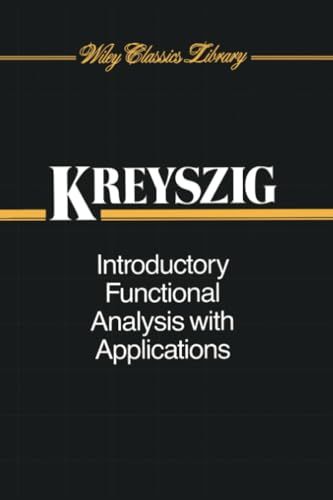 Introductory Functional Analysis with Applications Wiley Cl