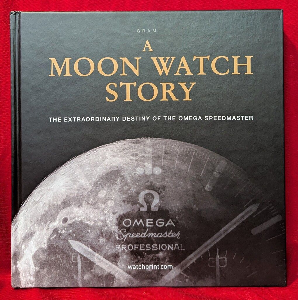 G.R.A.M. A Moon Watch Story The Extraordinary Destiny of the Omega Speedmaster Watch Moon A NOT MOONWATCH Pad