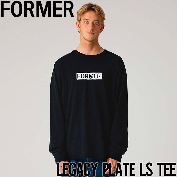 ロングスリーブTEE ロンT FORMER フォーマー LEGACY PLATE L/S TEE FTE-24119 日本代理店正規品