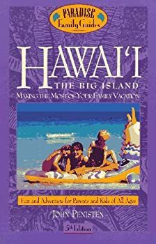 Hawai'i: The Big %ｶﾝﾏ% 5th Edition: Making the Most of Your Family Vacation (Paradise Family Guide) Hawai'i: The Big Island%ｶﾝﾏ% 5th Edition: Making the Most of Your