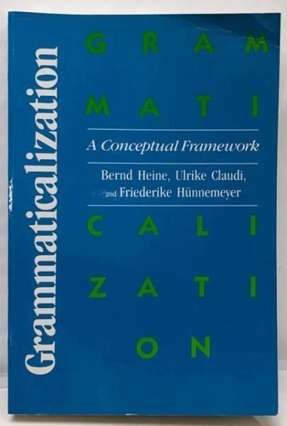 【中古】Grammaticalization: AConceptual Framework 文法／Bernd Heine (著)、Ulrike Claudi(著)、Friederike Hunnemeyer (著)／Univ of Chicago Pr 中古】Grammaticalization: AConceptual Framework 文法／Bernd