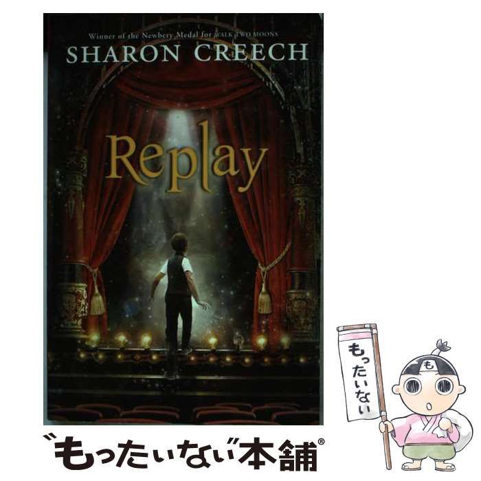 【中古】 Replay/JOANNA COTLER BOOKS/Sharon Creech Replay: Creech, Sharon: 9780060540197: Amazon.com: Books