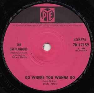 英7” Overlanders Go Where You Wanna Go 7N17159 Pye Records