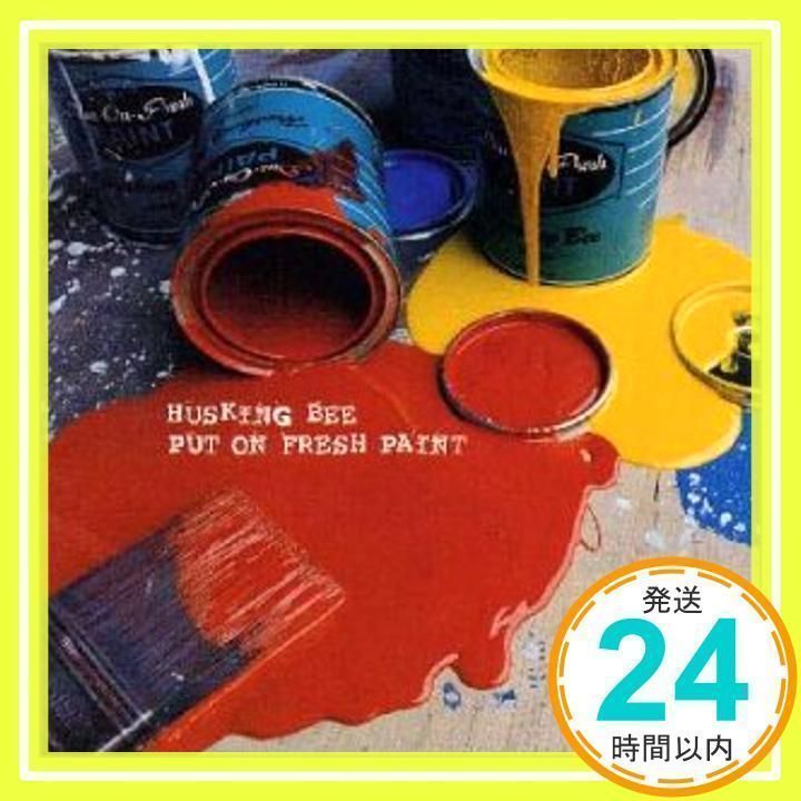 HUSKING BEE アナログ盤 PUT ON FRESH PAINT HUSKING BEE アナログ盤 PUT ON FRESH PAINT Husking Bee