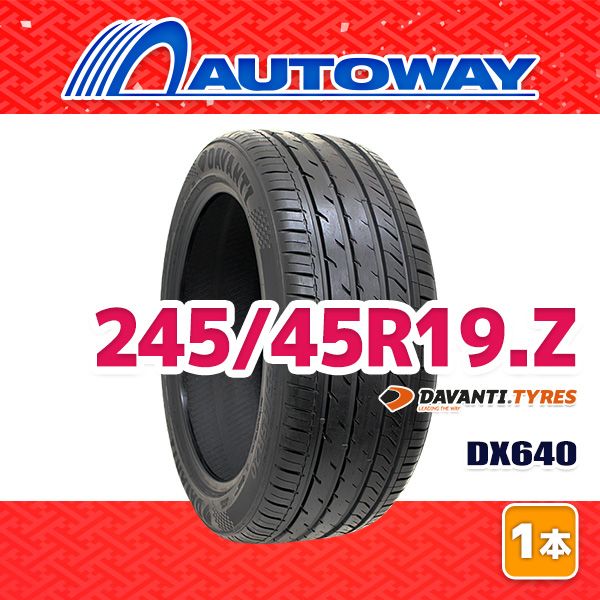 AUTOWAY】 新品 245/45R19 サマータイヤ DAVANTI DX640 19インチ 1本 