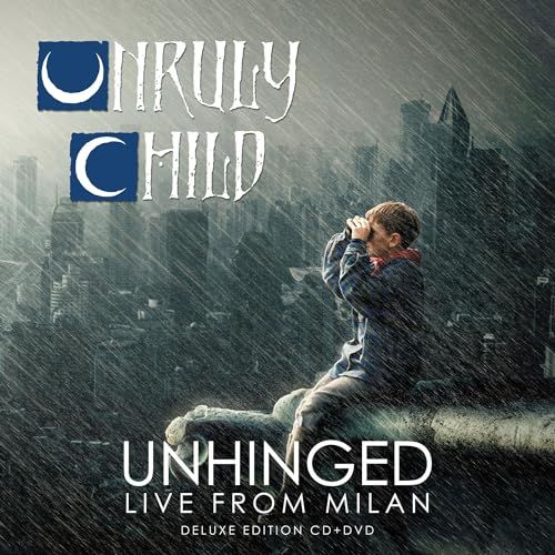 CD UNHINGED-LIVE IN MILAN UNRULY CHILD