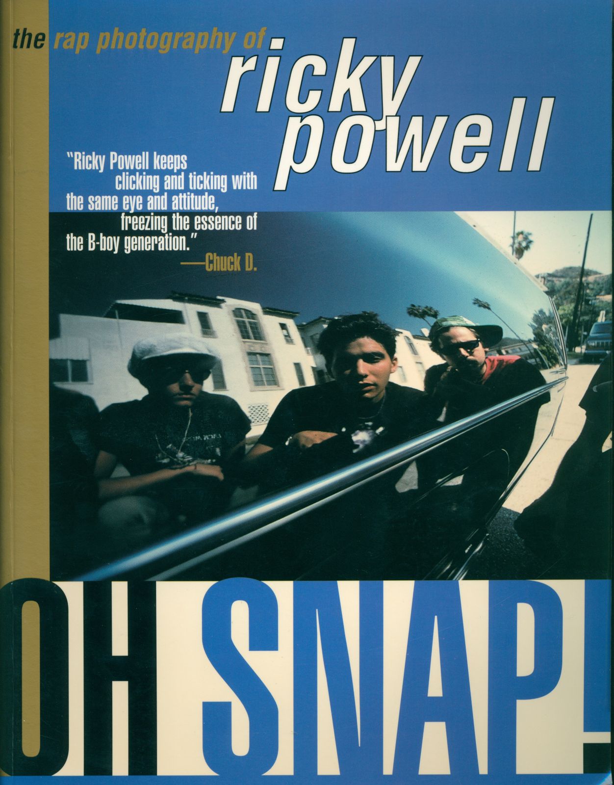 Ricky Powell Oh Snap!: The Rap Photography of Ricky Powell