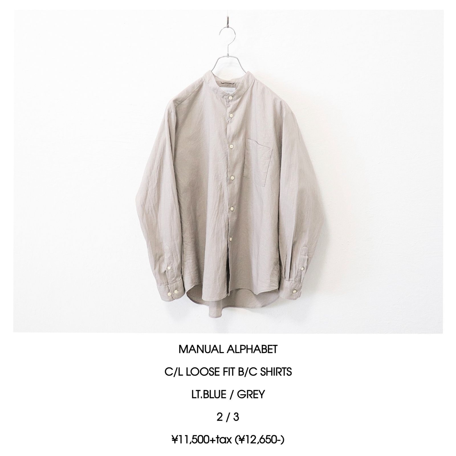 MANUAL ALPHABET / C/L LOOSE FIT B/C SHIRTS - GREY　マニュアルアルファベット / コットンリネン ルーズフィット バンドカラーシャツ