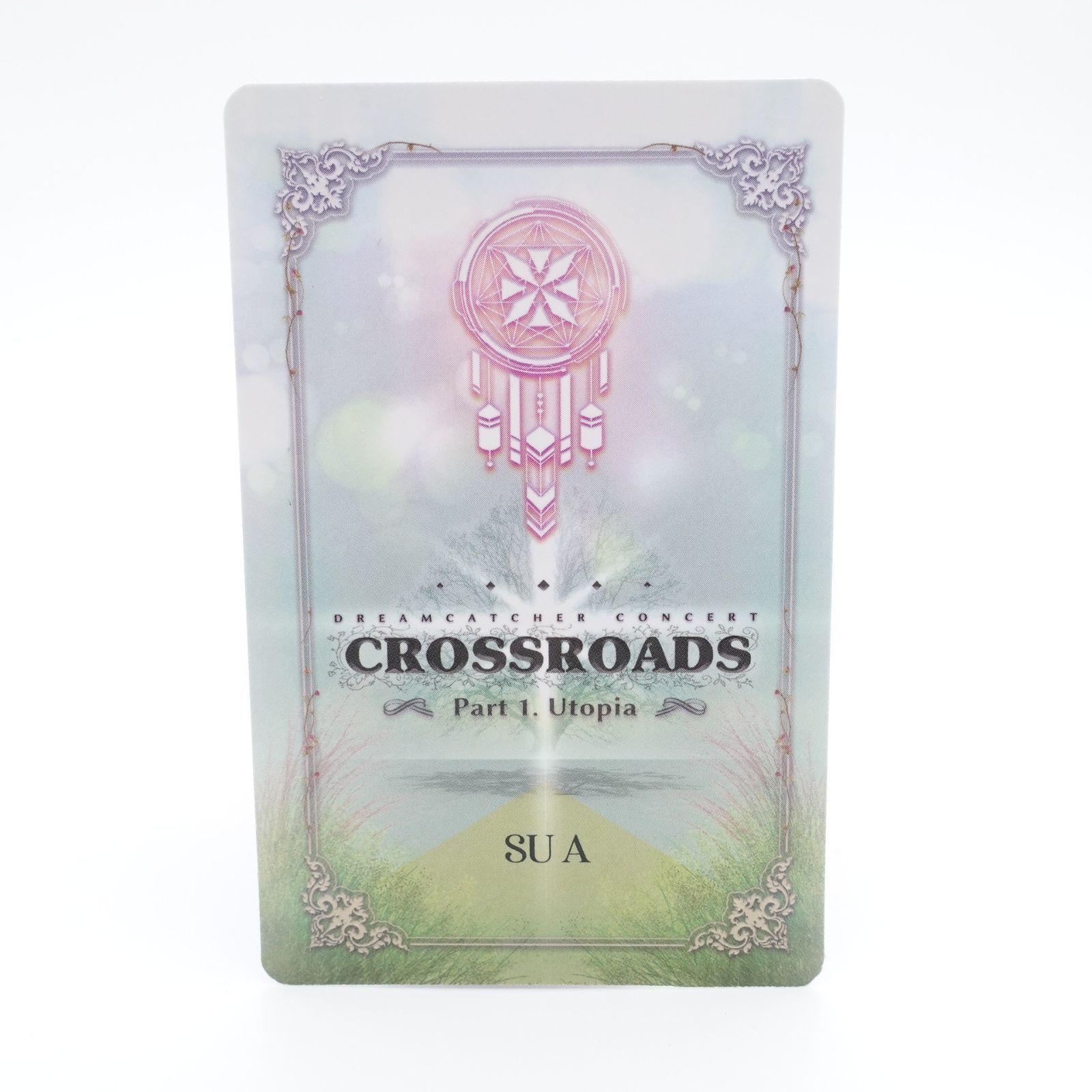 Dreamcatcher スア CONCERT CROSSROADS Part 1. Utopia カード
