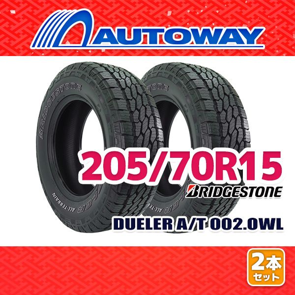 AUTOWAY 205 70R15 サマータイヤ BRIDGESTONE DUELER A T 002.OWL 15インチ 2本セット 夏タイヤ オートウェイ
