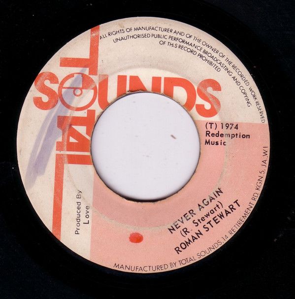 ジャマイカ7” Roman Stewart Never Again NONE Total Sounds /00080