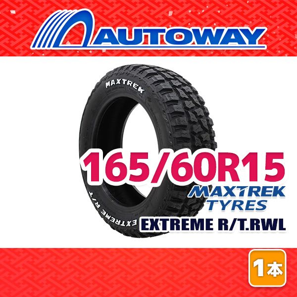 【AUTOWAY】 新品 165/60R15 サマータイヤ MAXTREK EXTREME R/T.RWL 15インチ １本売り 夏タイヤ オートウェイ