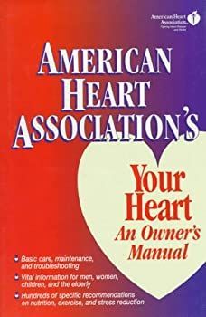 【中古】【非常に良い】American Heart Association's Your Heart: An Owner's Manual