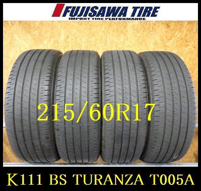 K111 H◆ ◆ 製造 約7.5部山◆BRIDGESTONE TURANZA T005A◆215 60R17◆4本