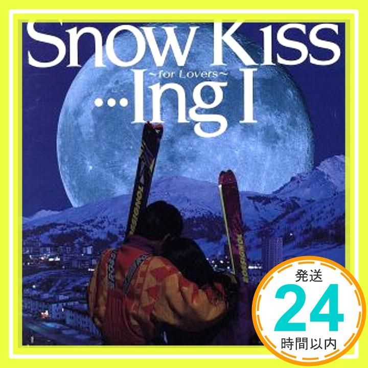 Snow KissIng 1～フォーラバーズ/二人で聴くスキードライブ