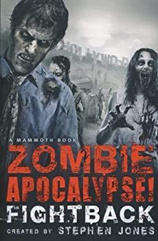 【中古】The Mammoth Book of Zombie Apocalypse! Fightback (Mammoth Book: Zombie Apocalypse!)