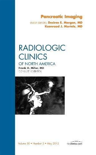 Pancreatic Imaging An Issue of Radiologic Clinics of North