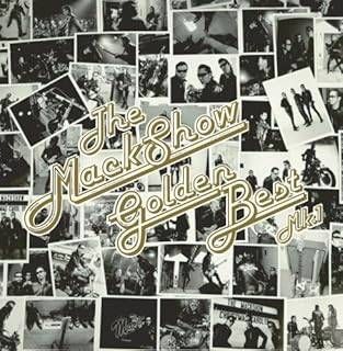 ゴールデンベスト MK2 / THE MACK SHOW (CD) Amazon.co.jp: ゴールデンベスト MK2: ミュージック