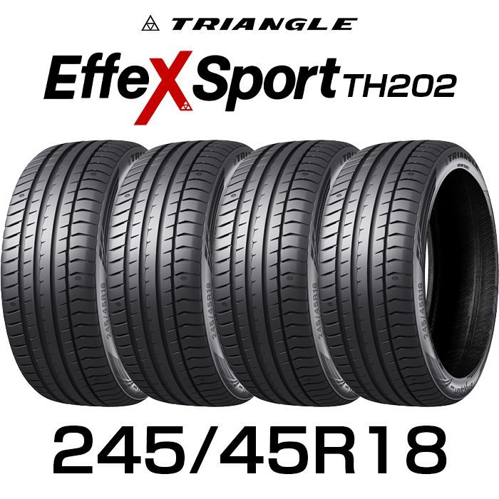 【新品】 輸入サマータイヤ4本セット　245/45R18　TH202 新品245⁄45R18-100Y TRIANGLE EffeX Sport TH202 ／18インチ 輸入