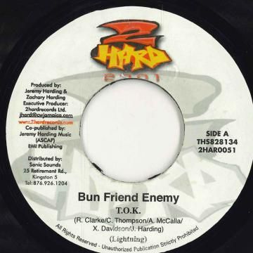 ジャマイカ7” T.O.K. Bun Friend Enemy 2HAR0051 2 Hard 2001