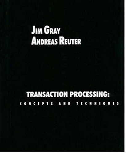 Transaction Processing: Concepts and Techniques (The Morgan